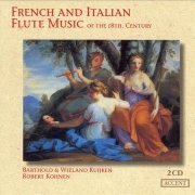 Barthold Kuijken, Wieland Kuijken, Robert Kohnen -  French and Italian Flute Music of the 18th Century (2007)