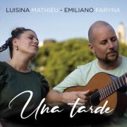 Luisina Mathieu, Emiliano Faryna - Una Tarde (2023) Hi-Res