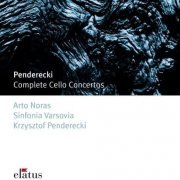 Arto Noras, Sinfonia Varsovia - Penderecki: Complete Cello Concertos (2003)