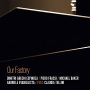 Dimitri Grechi Espinoza - Our Factory (2019)