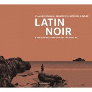 Chango Spasiuk, Maurice El Medioni - Latin Noir (2013)
