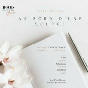Peter Phillips - Au Bord D'une Source. Piano Essentials from the Golden Age (2023)