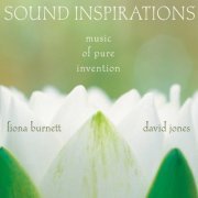 Fiona Burnett, David Jones - Sound Inspirations: Music of Pure Invention (2008)