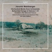 Deutsche Staatsphilharmonie Rheinland-Pfalz, Karl-Heinz Steffens - Jaromir Weinberger: Orchestral Works (2019)