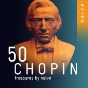 VA - 50 Chopin Treasures by Naïve (2017)