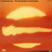 The Isley Brothers & Jimi Hendrix - In the Beginning (Remastered) (2021) [Hi-Res]