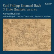Wilfried Engel - Carl Philipp Emanuel Bach: 3 Flute Quartets Wq 93-95 (2023)