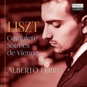 Alberto Ferro - Liszt: Complete soirées de Vienne (2021) [Hi-Res]