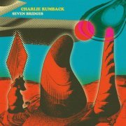 Charles Rumback - Seven Bridges (2021) [Hi-Res]