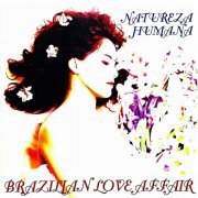 Brazilian Love Affair - Natureza Humana (Expanded Edition) (2019)