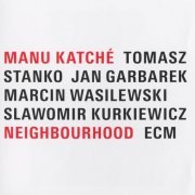 Manu Katche - Neighbourhood (2005) CD Rip