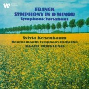 Paavo Berglund, Bournemouth Symphony Orchestra & Sylvia Kersenbaum - Franck: Symphony in D Minor & Symphonic Variations (2024)