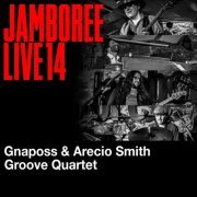 Gnaposs & Arecio Smith Groove Quartet - Jamboree Live 14 (2019)