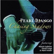 Pearl Django - Chasing Shadows (2005)