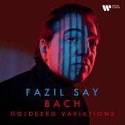 Fazil Say - J. S. Bach: Goldberg Variations, BWV 988 (2022) [Hi-Res]