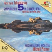 Mikhail Pletnev, Russian National Orchestra - Tchaikovsky: Symphony No. 5, Francesca da Rimini (2011) [SACD]