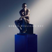 Robbie Williams - XXV (Deluxe Edition) (2022) [Hi-Res]