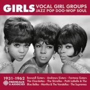 VA - GIRLS - Vocal Girl Groups - Jazz, Pop, Doo-Wop, Soul, 1931-1962 (2023)