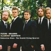 Sebastian Manz, The Danish String Quartet - Fuchs, Brahms: Clarinet Quintets (2014) CD-Rip
