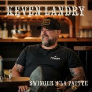 Keven Landry - Swingnez d'la patte (2024)
