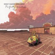 Holy Hand Grenade - Perfectly Parked (2020)