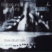 Babatunde Olatunji - Love Drum Talk (1997/2004) [HDtracks]