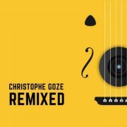 Christophe Goze - Remixed (2021)