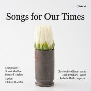 Christopher Glynn, Nick Pritchard, Isabelle Haile - Songs for Our Times (2023) [Hi-Res]