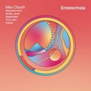 Max Clouth, Kabuki - Entelecheia (Bonus Edition) (2024)