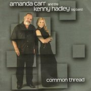 Amanda Carr, The Kenny Hadley Big Band - Common Thread (2009)