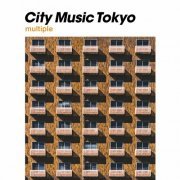 VA - CITY MUSIC TOKYO multiple (2023)