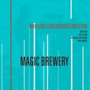Wolfgang Lackerschmid Connection - Magic Brewery (2013)