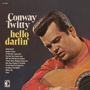 Conway Twitty - Hello Darlin' (1970/2019)