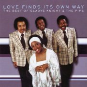 Gladys Knight & The Pips - Love Finds Its Own Way: The Best Of Gladys Knight & The Pips (Reissue) (2007)
