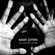 Sean Jones - No Need for Words (2011) FLAC