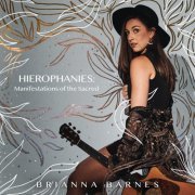 Brianna Barnes - Hierophanies: Manifestations of the Sacred (2021)