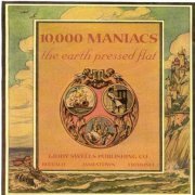 10,000 Maniacs - The Earth Pressed Flat (1999)
