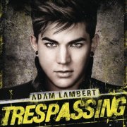 Adam Lambert - Trespassing (Deluxe Version) (2012)