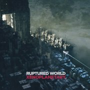 Ruptured World - Xenoplanetary (2023) [Hi-Res]