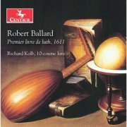 Richard Kolb - Ballard: Premier livre de luth (2019) [Hi-Res]