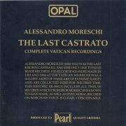 Alessandro Moreschi - The Last Castrato: Complete Vatican Recordings (1984)