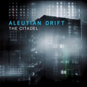 Aleutian Drift - The Citadel (2024) Hi Res