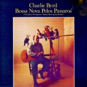 Charlie Byrd - Bossa Nova Pelos Passaros! (2018) [Hi-Res]