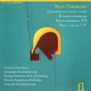 Victoria Postnikova, Alexander Rozhdestvenski, String Orchestra of St. Petersburg, Moscow Symphony Orchestra, Gennady Rozhdestvenski - Tishchenko: Piano Concerto & Dante-Symphony No. 3 "Hell: Circles 7-9" (2007)