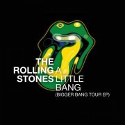The Rolling Stones - A Little Bang (Bigger Bang Tour EP) (2021) [Hi-Res]