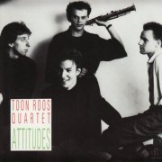 Toon Roos Quartet - Attitudes (1989)