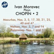 Ivan Moravec - Ivan Moravec Plays Chopin, Vol. 2 (2024)