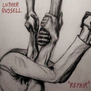 Luther Russell - Repair (2007/2020)