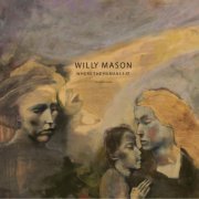Willy Mason - Where The Humans Eat (2004)