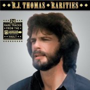B. J. Thomas - Rarities (2021)